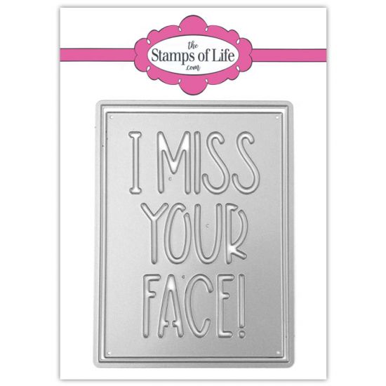 I Miss Your Face Die Set
