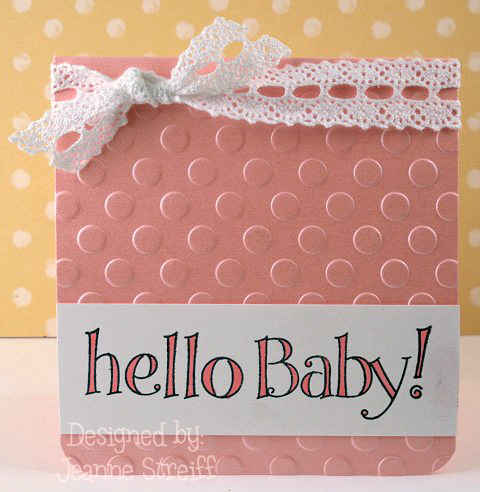 Hello Baby!
I used born2party and words2color for my phrase. I embossed the card with a Sizzix Textured Impressions folder (Winter Set).
Keywords: born2party, words2color, Sixxix