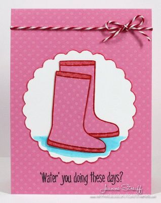 * Water You Doing?
Keywords: boots4rain, Scallop Circle Framelits, Premium Dye inks