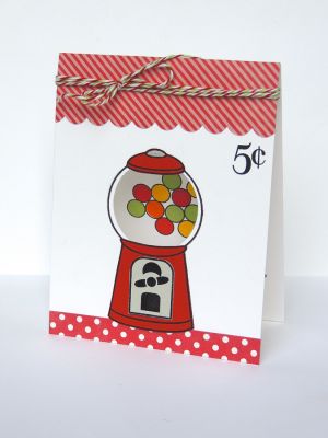 "Bubble"licious
Card front. . .I used a circle die to cut out the inside of the gumball machine, and then paper-pieced the machine pieces.  The bubblegum and sentiment on stamped on the inside of the card (see additional photo!)
