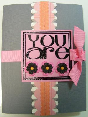 *You Are Fabulous Card*
This is the front of my gate-fold card.  Youare2square was heat embossed with black powder.  
Keywords: Youare2square