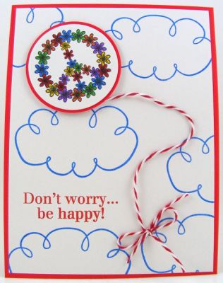 Be Happy Card
I used pray4peace along with HappyBday2You (for the clouds) to create this "worry free" card.  :)
Keywords: pray4peace