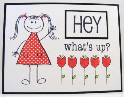 What's Up? Card
Features The {Stamps} Of Life clear stamp sets:  kids2love, Hello2You and getwell2You
Keywords: kids2love