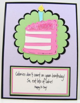 No Calories Birthday Card
Card features greetings4birthday clear stamp set.  The cake and scalloped circles were cut with the Sizzix eClips.  The "icing" on the cake was done by using Stickles by Ranger.
Keywords: greetings4birthday