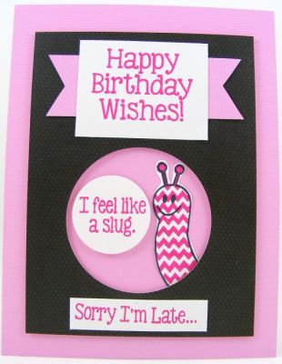 ***Sluggish Birthday Card***
Keywords: insides4snails