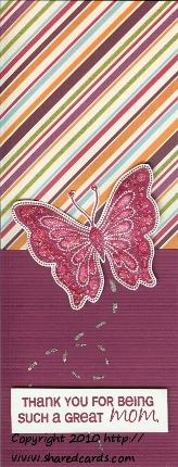 2010 Mother's Day Card
See my website if you want full instructions: http://www.sharedcards.com/free_greeting_card_designs
Keywords: mothers_day all4moms