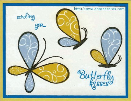 Blue Butterfly Kisses
See http://www.sharedcards.com/ for directions and products.
