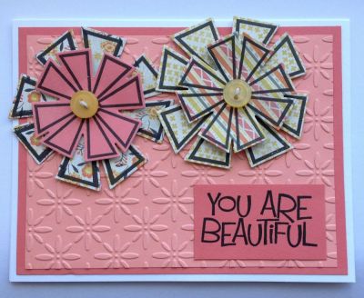 You Are Beautiful
Here is a card I made using the left over flowers from my previous card.
