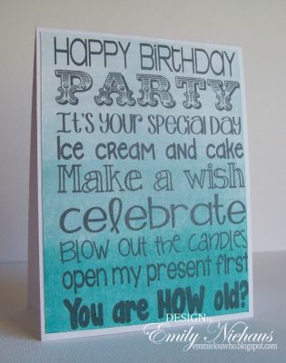 *Birthday words collage
I simply stamped the birthday4subway in black and then brayered over it in several shades of aqua inks. Easy peasy!

http://emmielouwho.blogspot.com/
