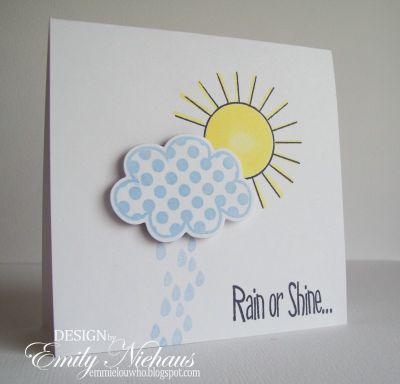 *Rain or Shine
For this card I used the new cloud set along with a sentiment from umbrella4you and the sun is from the set summer4fun.

TFL!

http://emmielouwho.blogspot.com/
