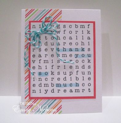 Thank You So Much
On this card I used the search4words set.  I love how you can highlight different sentiments inside of the word search! So much fun.

TFL!

http://emmielouwho.blogspot.com/
Keywords: CAS search4words