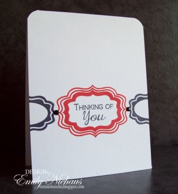 *Thinking of you
This is a One Layer Card.  I just stamped the two different labels in black and read to create a border.  I added some gems and stamped the sentiment in the inside of the red label. Easy Peasy!

TFL!

http://emmielouwho.blogspot.com/
