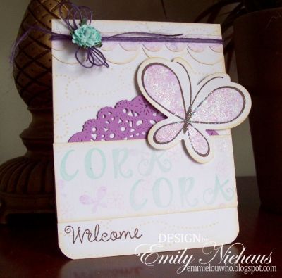 Welcome, Cora!
Here is a closer look at the card!

TFL!

http://emmielouwho.blogspot.com/
Keywords: onesie4baby frilly4abc butterfly2build