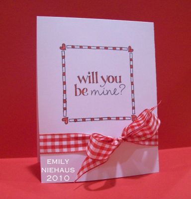 Will You Be Mine?
LOVE this font! Super fun!  This is a one layer card (OLC).  I stamped the frame and sentiment in black and then colored in with a red Copic marker.  Added some red gingham ribbon at the bottom just because it seemed like it needed something else!

TFL!

http://emmielouwho.blogspot.com/
Keywords: hearts2love Valentine CAS OLC