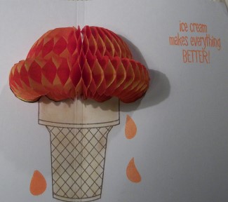 Inside of Get Well Ice CREam
"Ice Cream" half stamped on honey comb paper & cut out; cone stamped with brown Staz-on ink & colored with Derwent watercolor pencils. Honey comb ice cream glued to both sides of card overcone.
