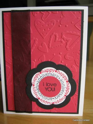 Anniversary 
Quick anniversary card for my husband, makes it easy using cuttlebug folder, punches and stamps
