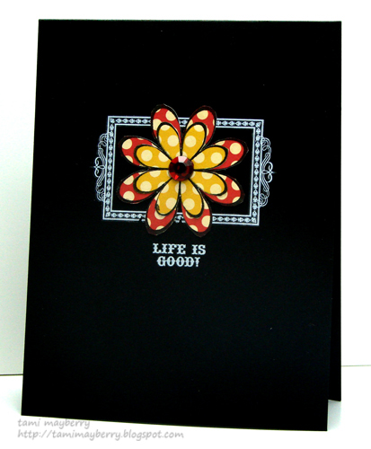 Life is Good
TFL!
http://tamimayberry.blogspot.com/
Keywords: creations2fill