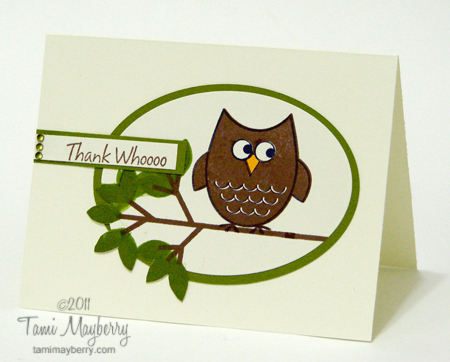 Thank Whoo
Owls2Love, Trees2Build
Premium Dye Inkpad by ColorBox and Stephanie Barnard- Licorice,Artichoke,Chocolate


TFL!
http://tamimayberry.blogspot.com/
Keywords: Owls2Love,Colorbox,Trees2Build