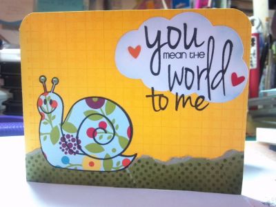 U Mean World to ME
I actually (for once!!) LIKED how this card turned out...hope you do also.
