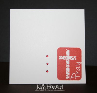 Pray
Created a set of 4 cards with different sentiments and rhinestone jewels 
Keywords: hope4us