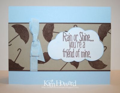 Rain or Shine
created the background using the Color Box ink in Chocolate from Stephanie Barnard and the cloud is using the cupcake die set
Keywords: umbrella4you cupcakedieset