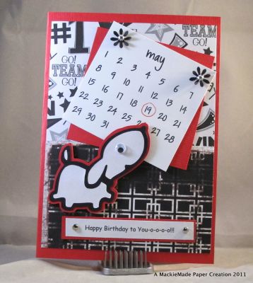 Happy Birthday to Yoooooo!
This card was made for my hubby's birthday!
Our dog, who is his daddy's "princess" is white and black, so I thought this would make a cute "masculine" card! Thanks for looking!

My blog:http://mackiemade.com
Keywords: calendar2build