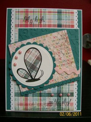 Fly High
I used the sketch challenge for VLVFEB2011 Week 2 for this card... my daughter is feeling a little down right now so I thought I would make this and mail it to her and cheer her up a little :)
