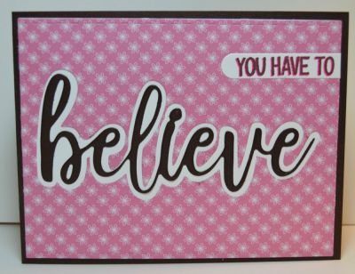 You Have to BELIEVE
