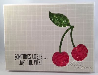 Just the Pits
Stamps and Dies:  Cherry Dies (The Stamps of Life), cherries2stamp (The Stamps of Life)
Ink & Embossing:  Licorice (The Stamps of Life)
Paper:  Solar White (Neenah) and Life in Color (Simple Stories)
Other:   Mossy Green and Raspberry Sequins (Pretty Pink Posh)
Keywords: cherries2stamp