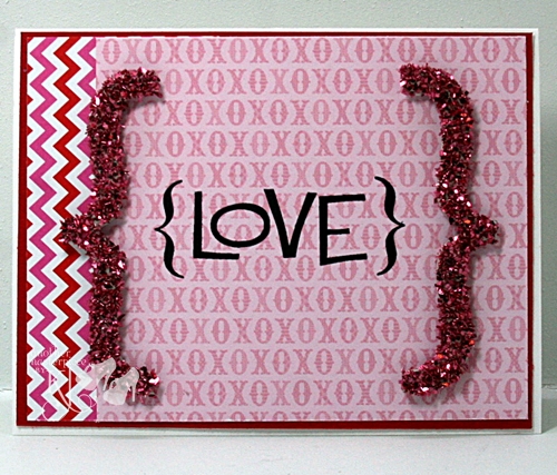 Glittery Love
brackets to love stamped, chipboard pieces covered in glass glitter
