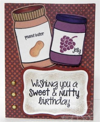 Peanut Butter/Jelly Birthday card
Keywords: peanut butter, jelly