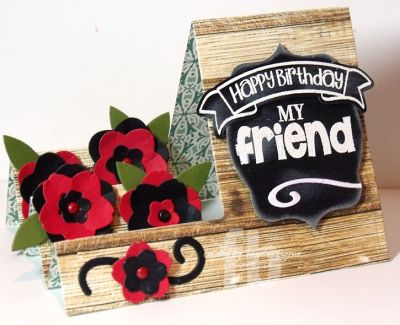 *My Friend
Keywords: ChalkSayings2stamp Sizzix Step-Ups Cards