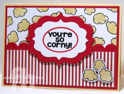 *You're So Corny
Keywords: Popcorn2stamp