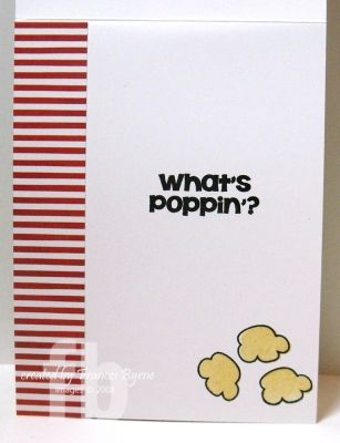 *What's Poppin'? (inside)
Keywords: Popcorn2stamp