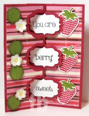 *You're Berry Sweet
Keywords: FancyFrameTripleFlipits morestrawberries2stamp Sizzix Flip-its Cards