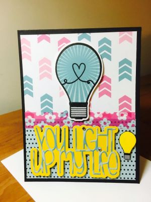 You light up my Life
