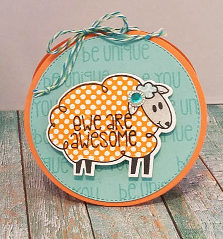 *EWE are awesome
sheep2stamp. patterns4sheep + dies. stitched circle dies. inks tsol
