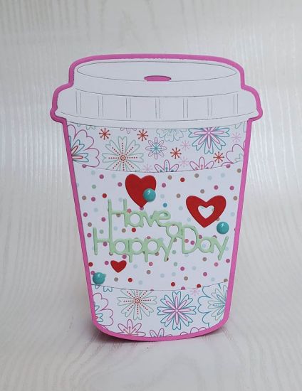 Have a happy day
happy sentiments, coffee fold it
