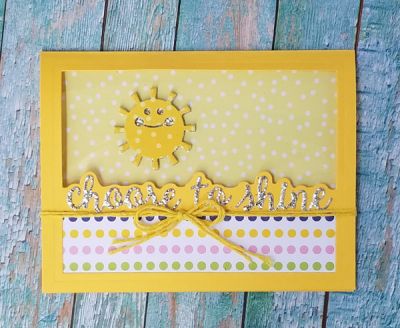 choose to shine
horizontal statements. sun triplits. tsol papers. acetate
