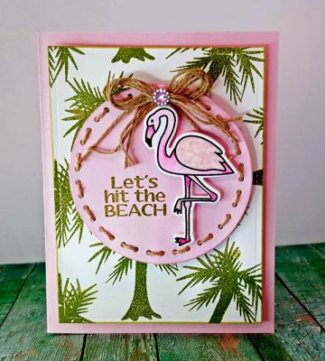 *hit the beach
flamingos2stamp. stitched circle die. all products TSOL.
