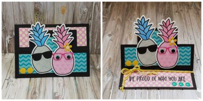 be proud
pineapple2stamp, patterns4pineapple, sayings4pineapple. square stand up. papers and inks/markers TSOL
