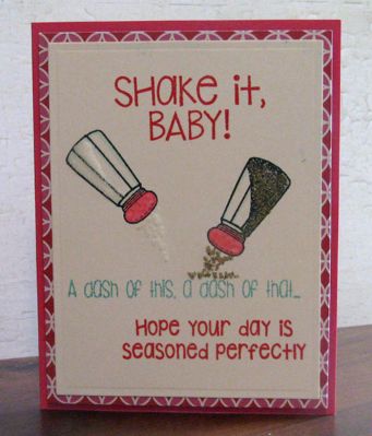 *shake it
Saltshaker2stamp. Sayings4shaker. 
