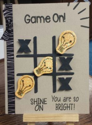 Game on! Shine on You are so bright
Used tictactoe2stamp along with lightbulb2stamp.
