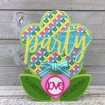 Engagement Party 
Party Statement Set, Flower Fold-it, Heart Die, Sizzix Word Circle #2 Set, TSOL papers & ink
