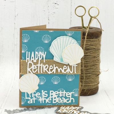 Happy Retirement 
Fancy That Word Dies, Life is Better at the Beach Word Die, seashells2stamp, TSOL papers and ink
