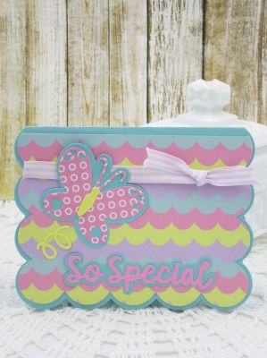 *So Special
Additional Items: sizzix Flowers/Sentiments Scalloped Edge Drop-Ins, Sizzix Butterfly Triplits
