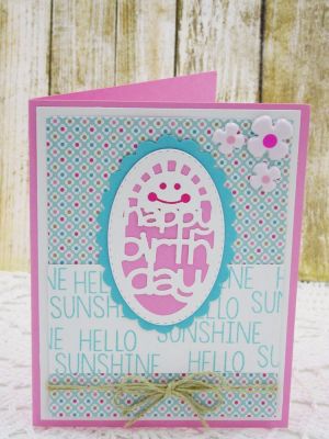*Hello Sunshine, Happy Birthday 
Also used Sizzix Oval Flip-its Card Die Set, TSOL Stitched Oval Dies

