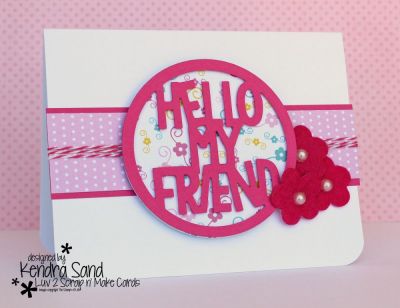 Hello My Friend
Keywords: HelloMyFriend Hello Sizzix
