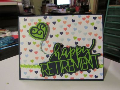 Retirement Card
This card was made using the hearts from the Swirl Half-Card set and the happy retirement dies.  Inside I put another heart, reversing the colors and a green congratulations from a die in the Swirl set.  
