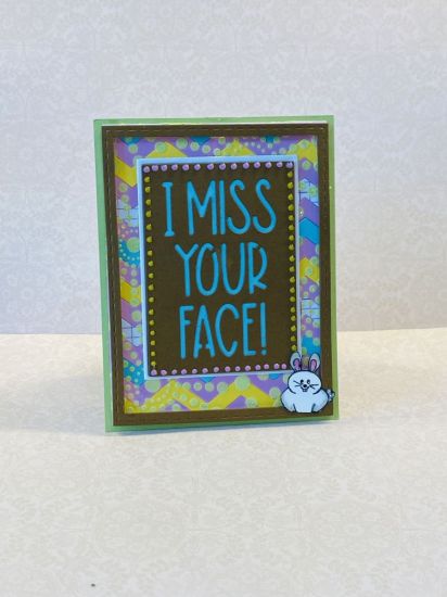I Miss Your Face
Let someone know your thinking of them 
